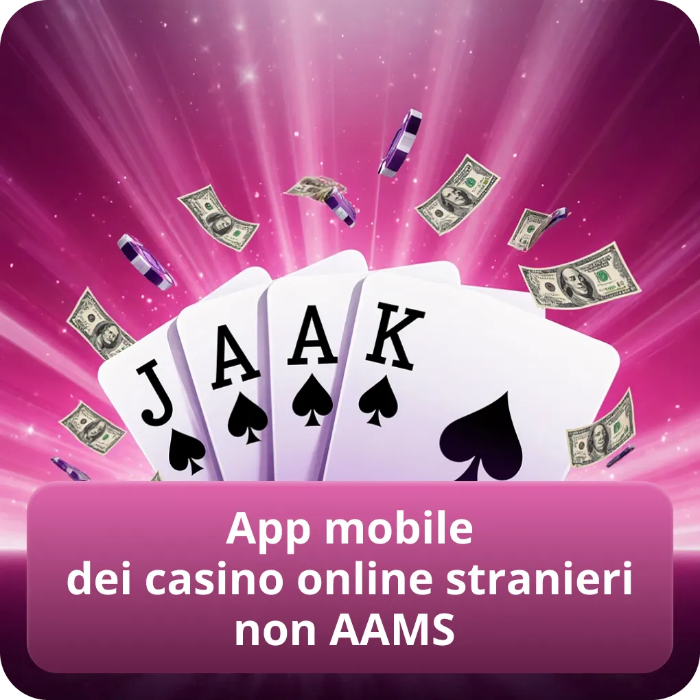 App mobile dei casino online stranieri non AAMS