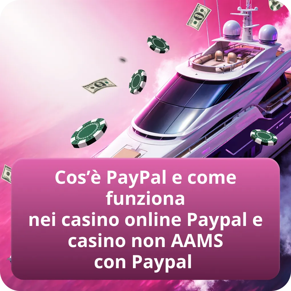 Cos’è PayPal e come funziona nei casino online Paypal e casino non AAMS con Paypal
