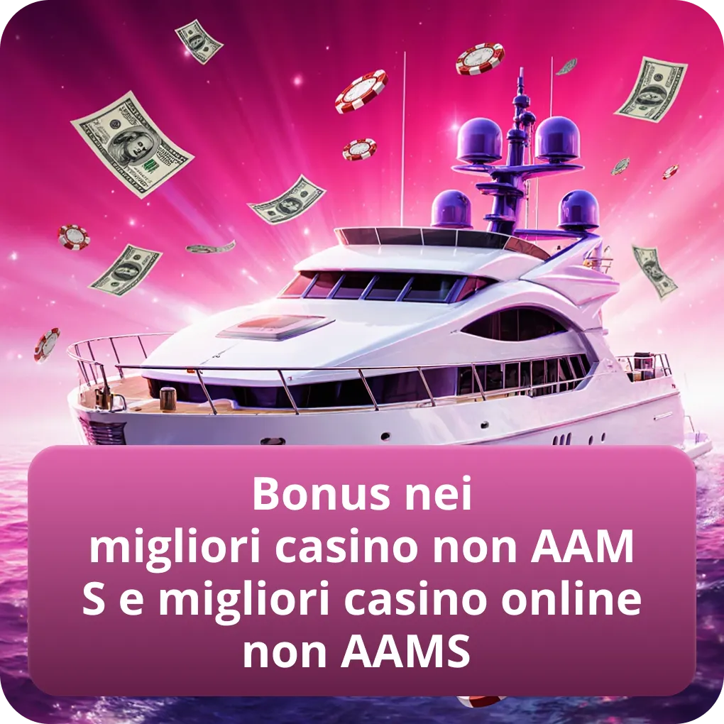 Bonus nei migliori casino non AAMS e migliori casino online non AAMS